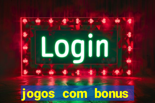 jogos com bonus sem deposito